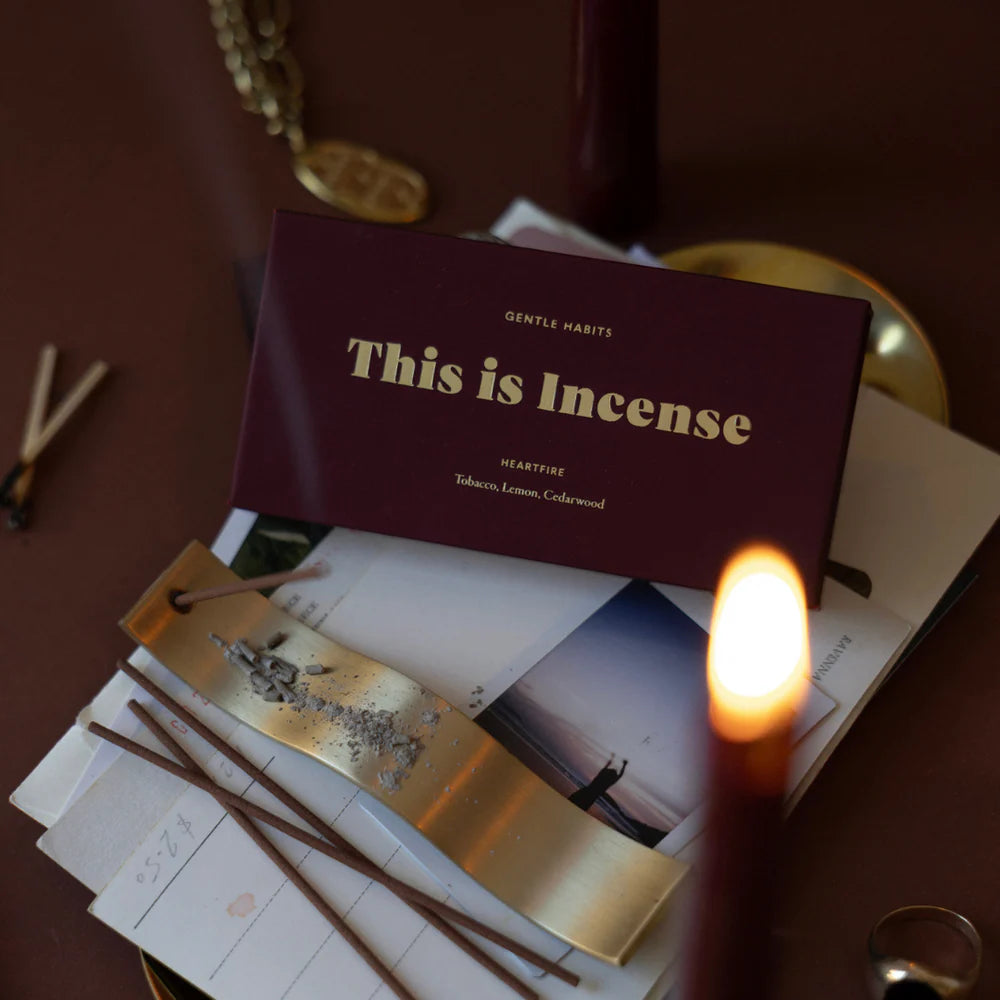 Gentle Habits This is Incense in HeartFire — heartfire was designed to hold a special meaning.