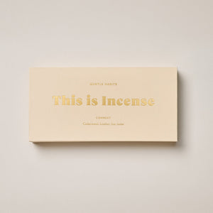 Gentle Habits This is Incense - Connect