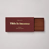 Gentle Habits This is Incense in HeartFire — heartfire was designed to hold a special meaning.
