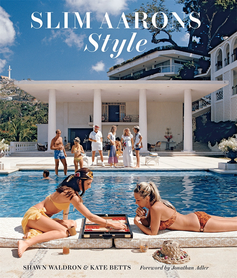 Slim Aarons : Style by Shawn Waldron & Kate Betts